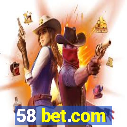 58 bet.com