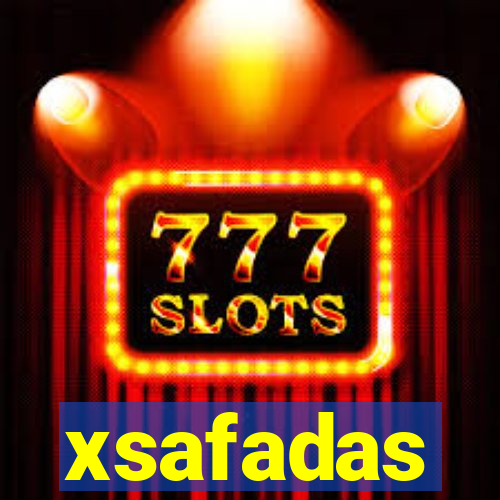 xsafadas