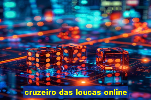 cruzeiro das loucas online