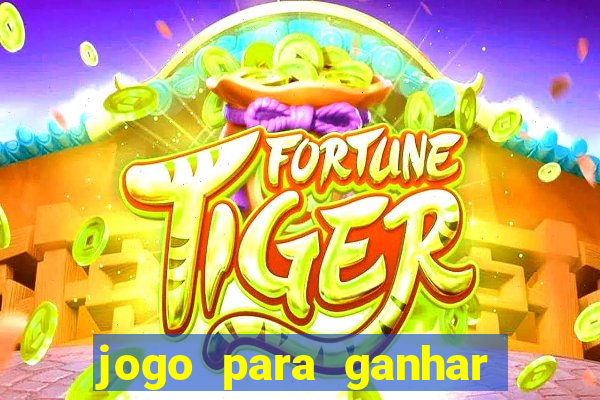 jogo para ganhar dinheiro no pix sem depositar nada