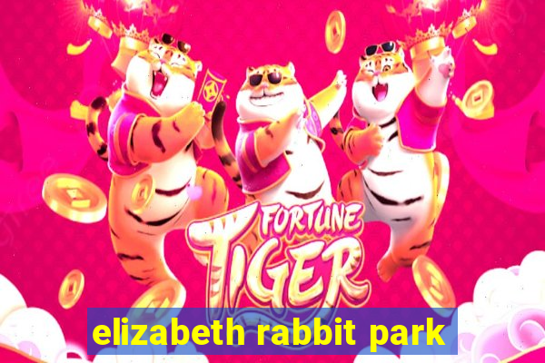 elizabeth rabbit park