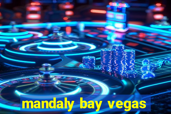 mandaly bay vegas