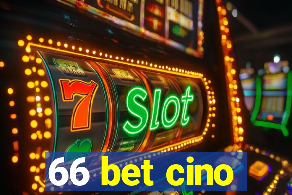 66 bet cino