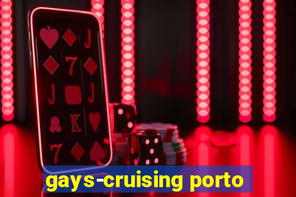 gays-cruising porto