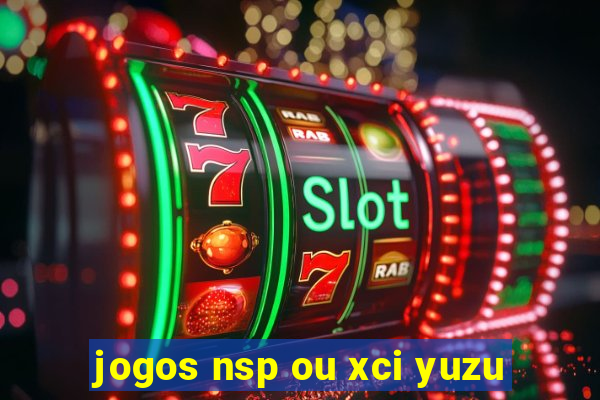 jogos nsp ou xci yuzu