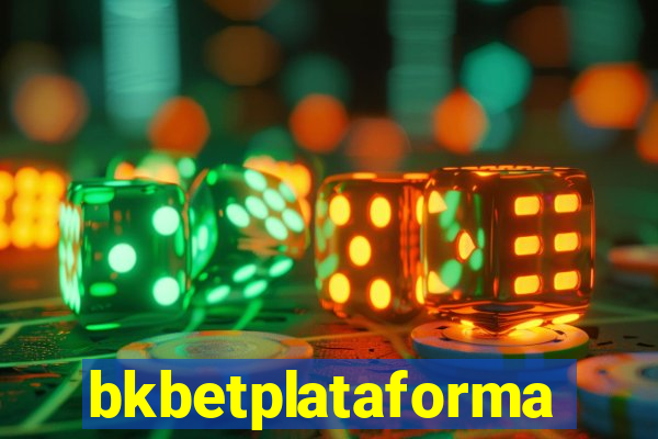 bkbetplataforma