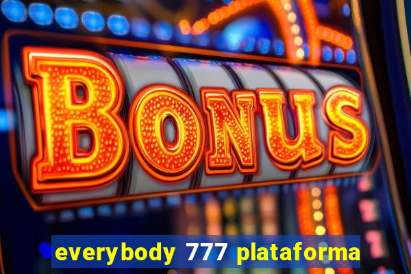 everybody 777 plataforma