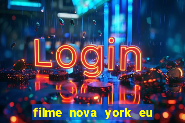 filme nova york eu te amo