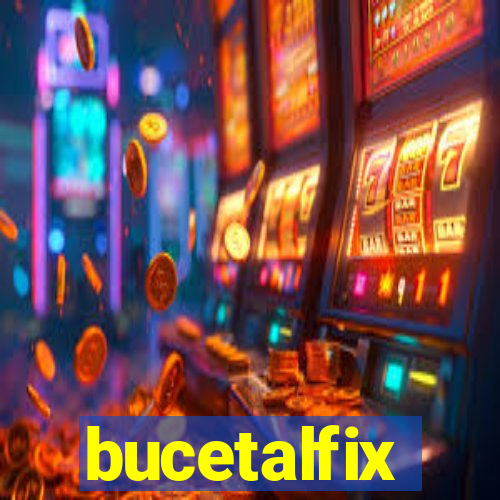 bucetalfix