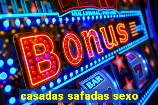 casadas safadas sexo