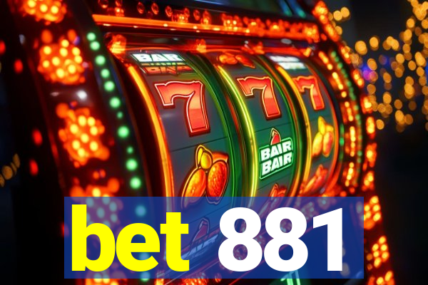 bet 881