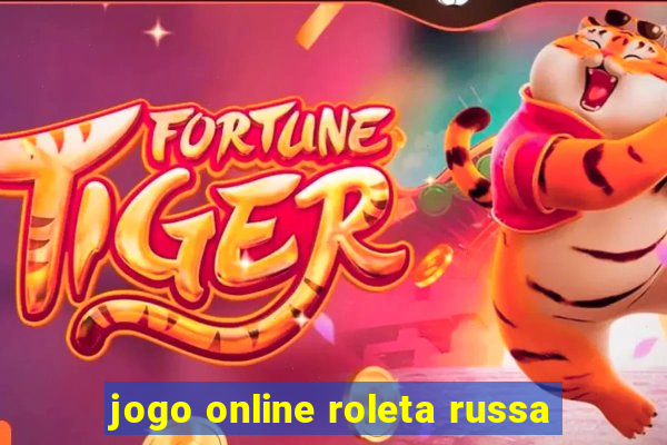 jogo online roleta russa