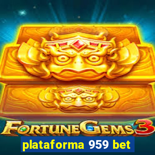 plataforma 959 bet