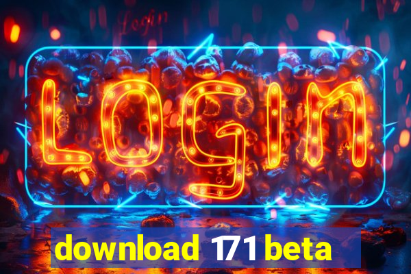 download 171 beta