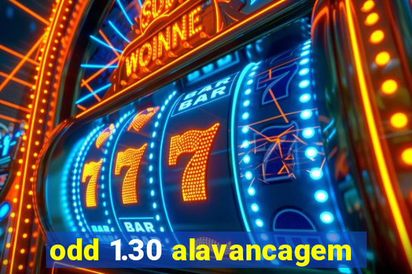 odd 1.30 alavancagem