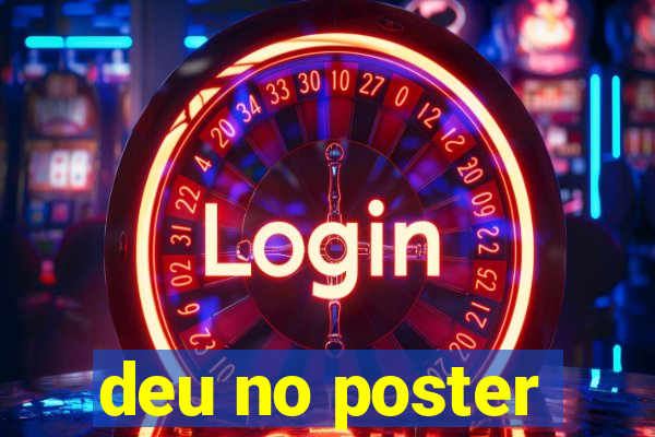 deu no poster