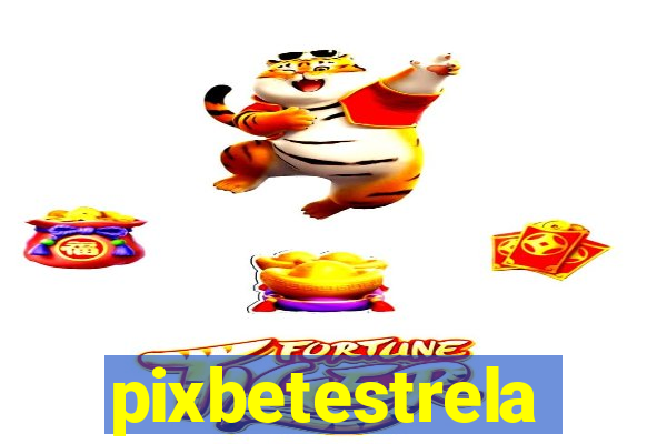 pixbetestrela