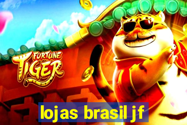 lojas brasil jf