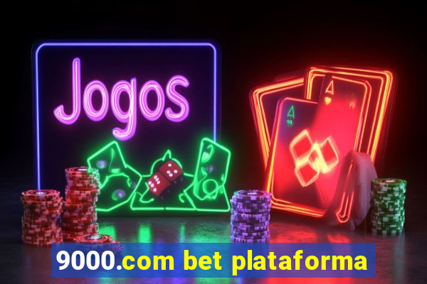 9000.com bet plataforma