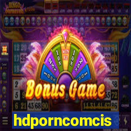 hdporncomcis