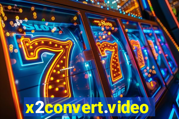 x2convert.video