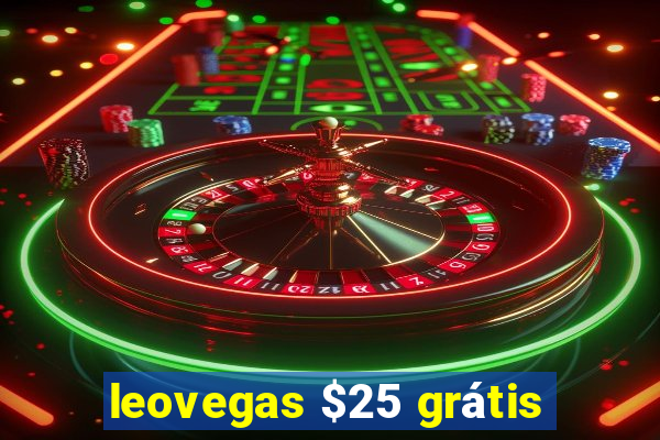 leovegas $25 grátis