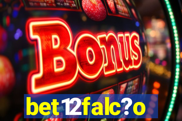 bet12falc?o