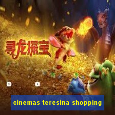 cinemas teresina shopping