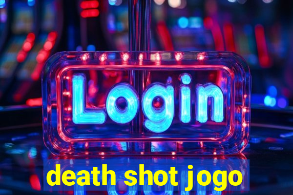 death shot jogo