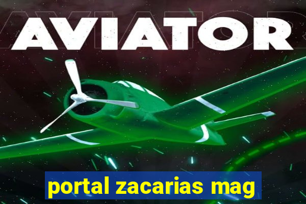 portal zacarias mag