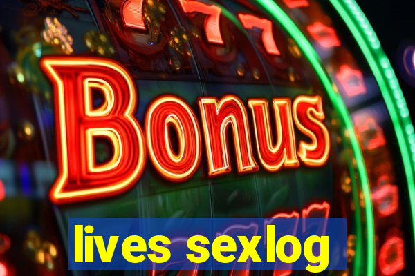 lives sexlog