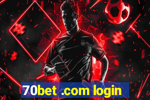 70bet .com login