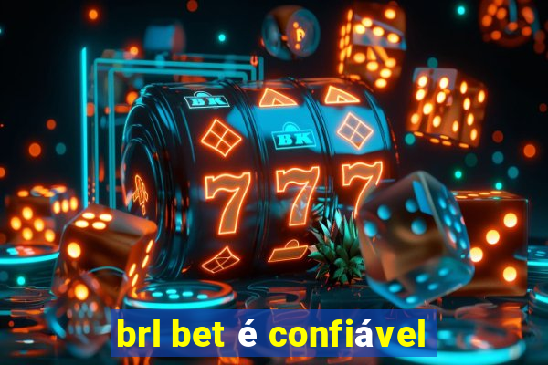 brl bet é confiável