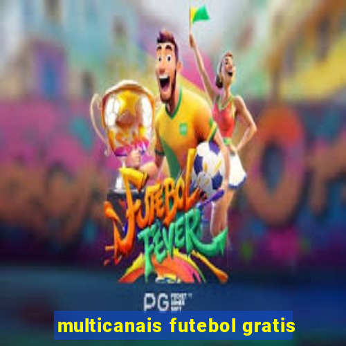 multicanais futebol gratis