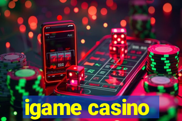 igame casino