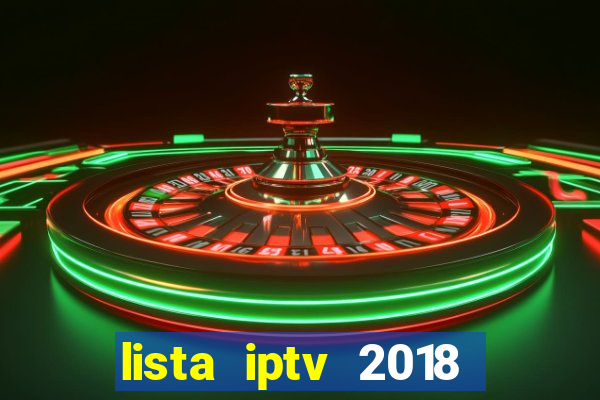 lista iptv 2018 gratis atualizada futebol