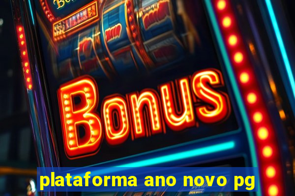 plataforma ano novo pg