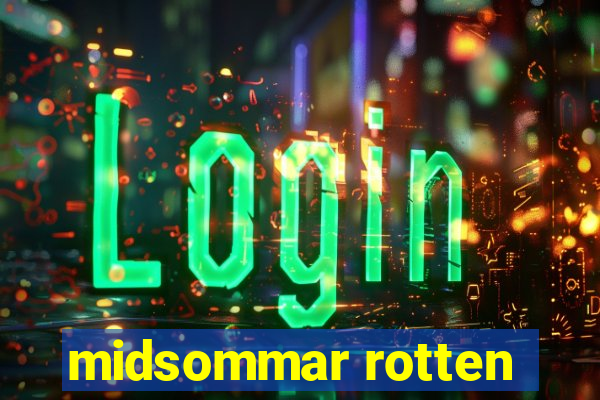 midsommar rotten