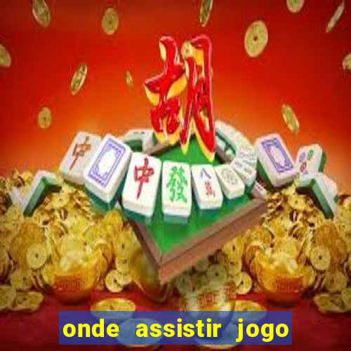 onde assistir jogo do galatasaray