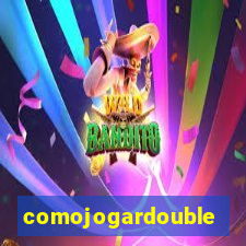 comojogardouble