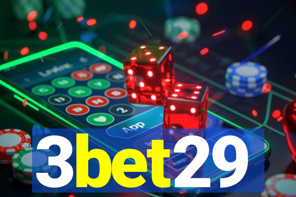 3bet29