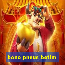 bono pneus betim