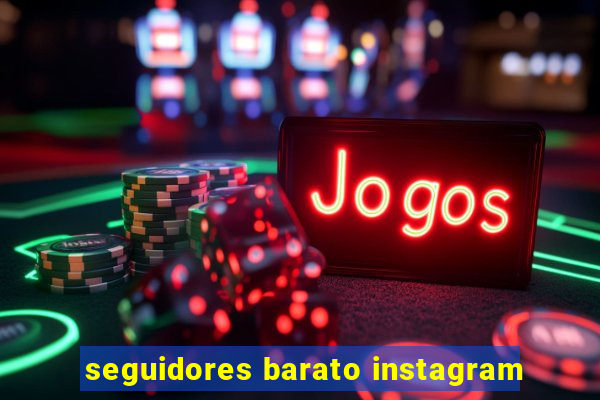 seguidores barato instagram