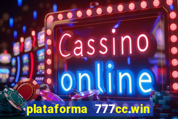 plataforma 777cc.win é confiável