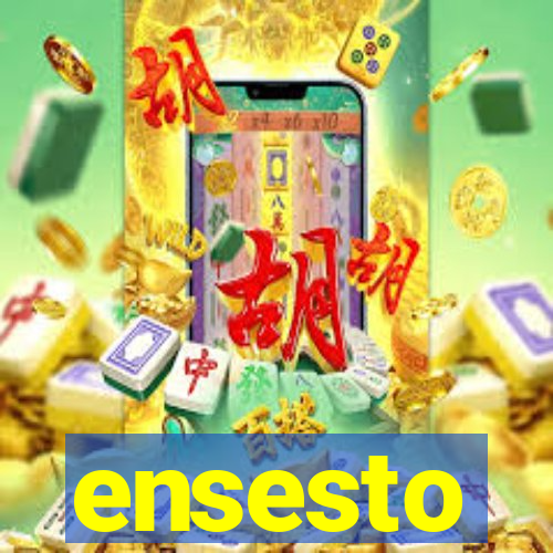 ensesto