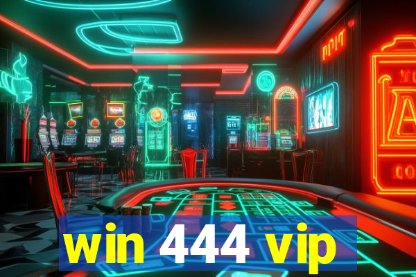 win 444 vip