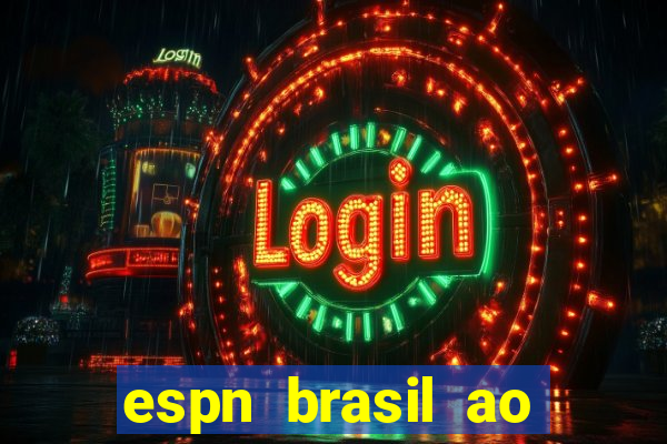 espn brasil ao vivo grátis