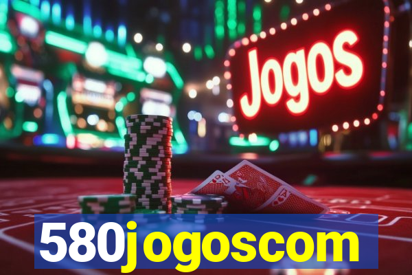 580jogoscom