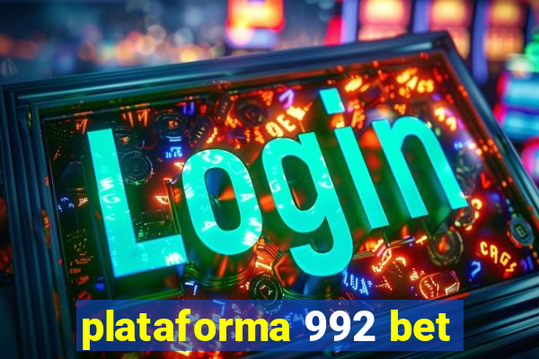 plataforma 992 bet