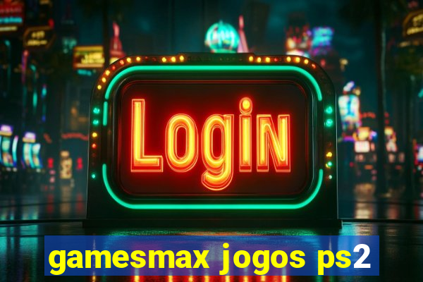 gamesmax jogos ps2